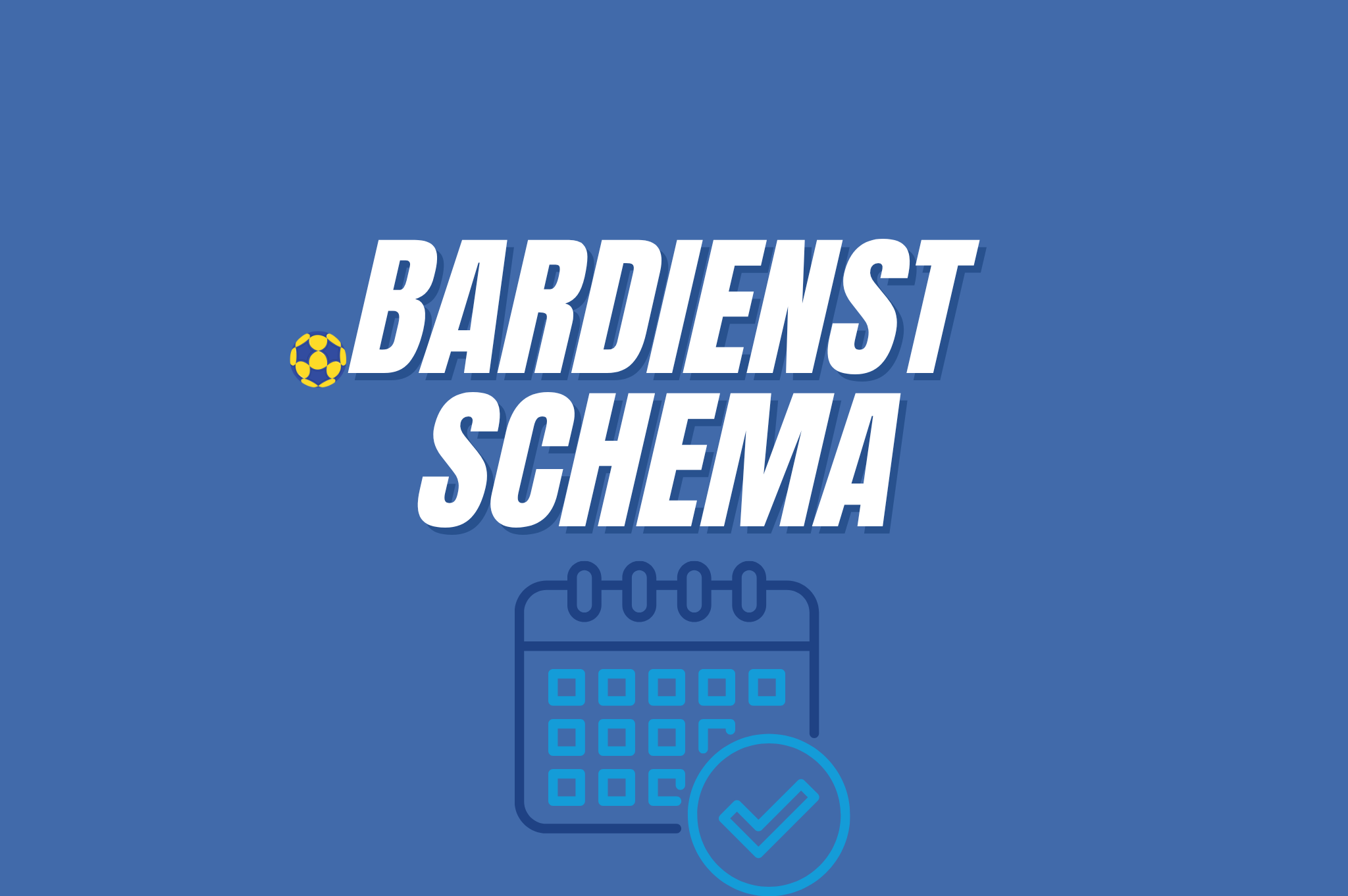 Bardienst schema eerste helft veld