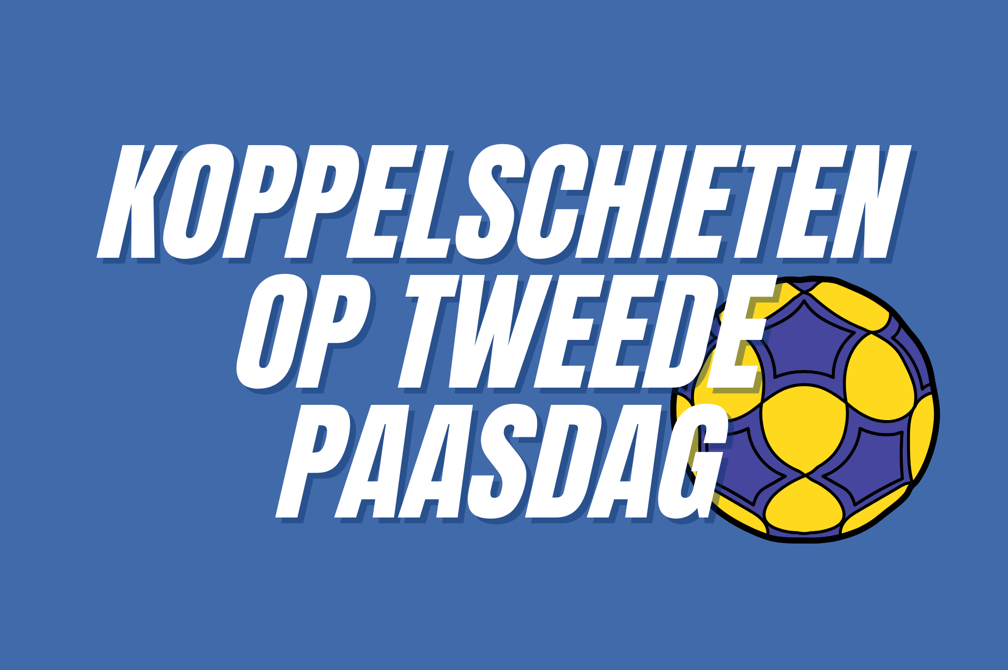 Inschrijven Koppelschieten 2026 op Tweede Paasdag