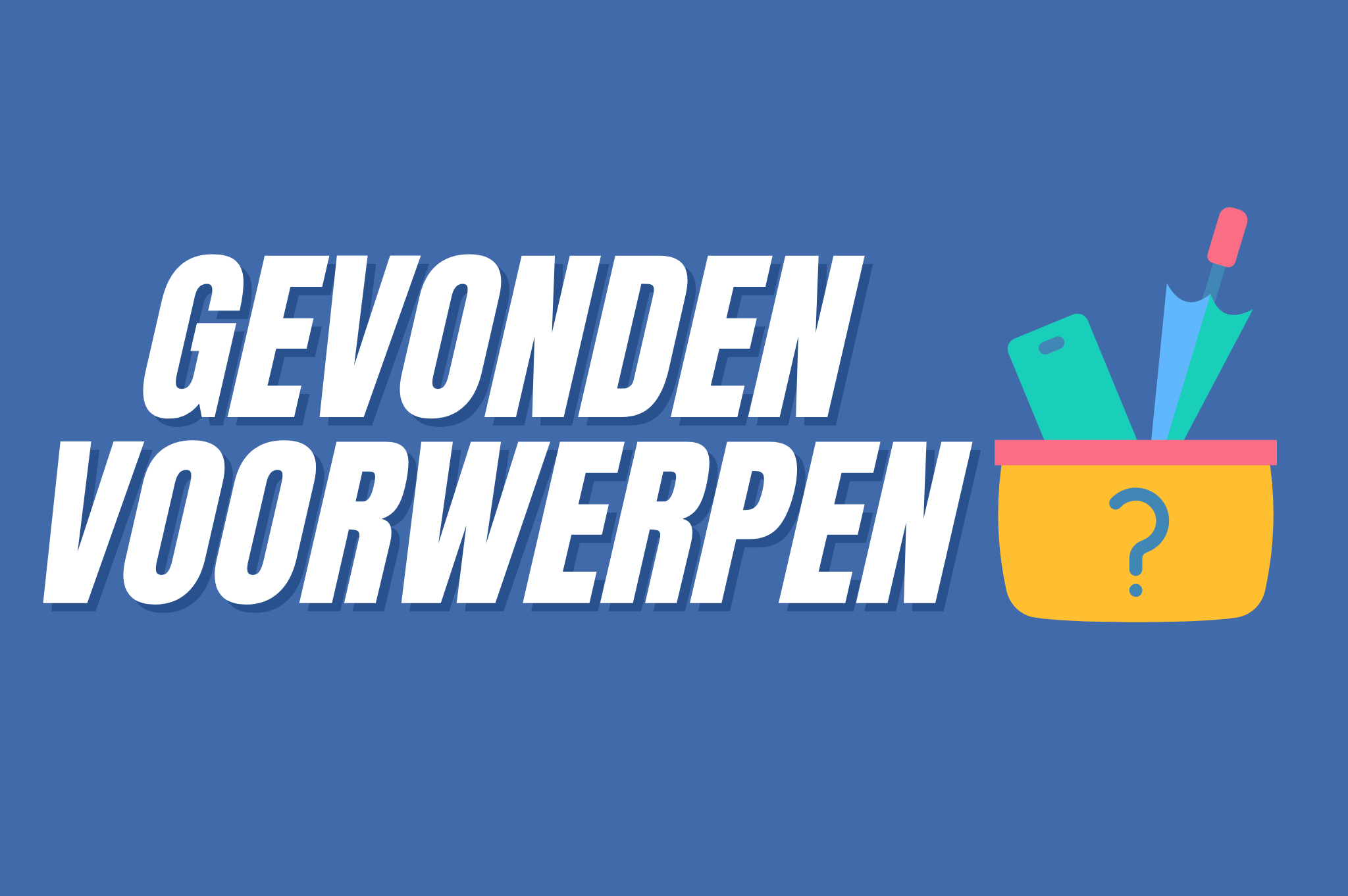 Gevonden voorwerpen!
